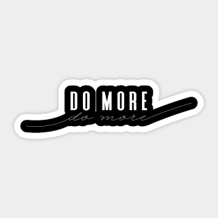 Do More - Elegant Minimal Design Sticker